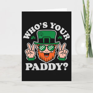 Wer ist Ihr Paddy Lustiger St. Patricks Pat's Day  Karte