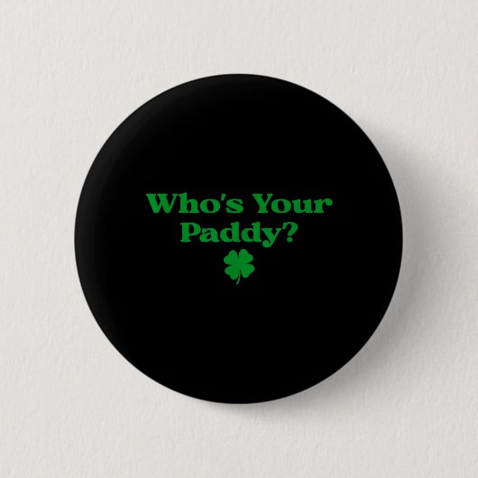 Wer ist Ihr Paddy Shamrock Button (Vorderseite)
