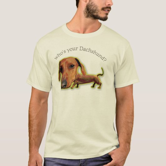 Wer ist Ihre Dackel? T-Shirt (Vorderseite)