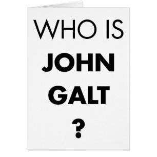 Wer ist John Galt? Die Frage