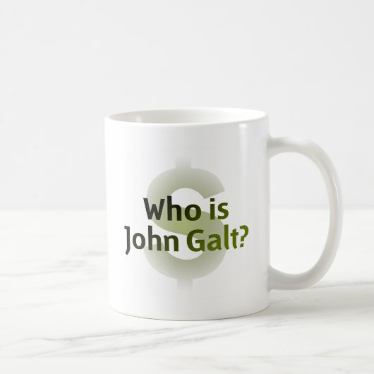 Wer ist John Galt? Geld-Symbol Kaffeetasse (Rechts)
