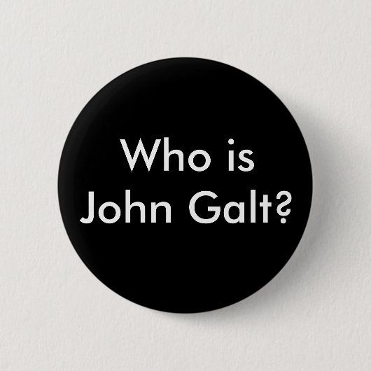 Wer ist John Galt? Knopf Button (Vorderseite)