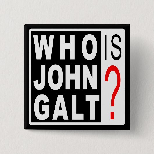 Wer ist John Galt? Knopf Button (Vorderseite)