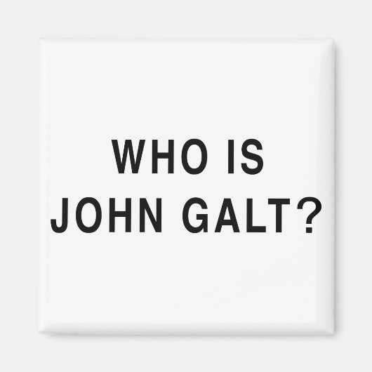 Wer ist John Galt? Magnet (Vorne)
