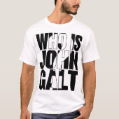 Wer ist John Galt? T-Shirt (Vorderseite)