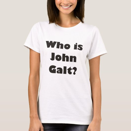 Wer ist John Galt? T-Shirt (Vorderseite)