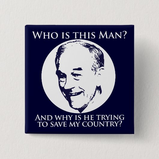Wer ist Ron Paul? Knopf Button (Vorderseite)