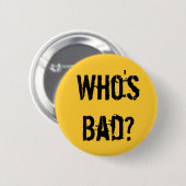 Wer ist schlecht? Button (Vorne & Hinten)