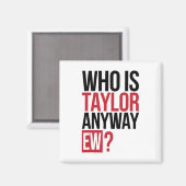 Wer ist Taylor jedenfalls Ew Girl Taylor Vorname G Magnet (Vorderseite/Rückseite)