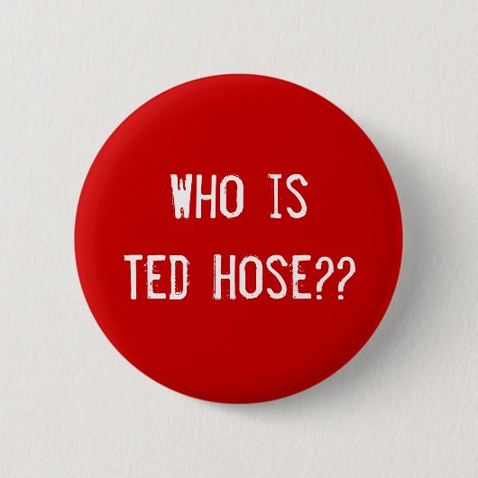 Wer ist Ted-Schlauch?? Button (Vorderseite)