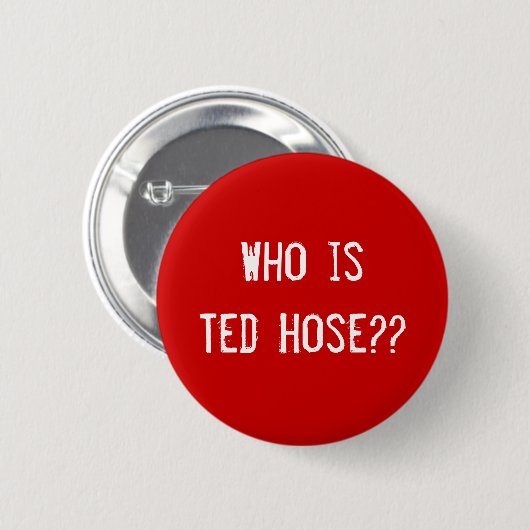 Wer ist Ted-Schlauch?? Button (Vorne & Hinten)