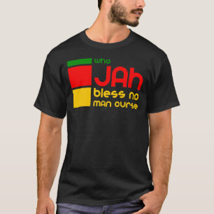 Wer Jah segne kein Mann Fluch - Rasta gute Vibes n T-Shirt