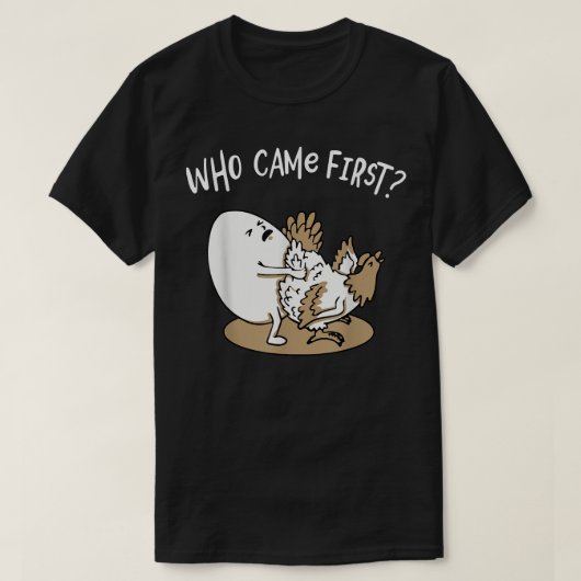 Wer kam das erste Huhn oder Ei Hühner Lover Farme T-Shirt (Design vorne)