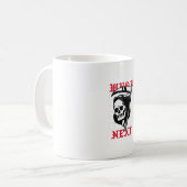 Wer kommt als Nächstes mit grimmigem Sensenmann? Kaffeetasse (Vorderseite Links)