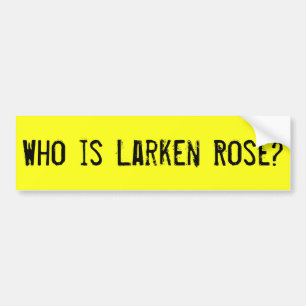 Wer Larken Rosen-Autoaufkleber ist Autoaufkleber
