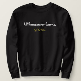 Wer lernt, wächst sweatshirt