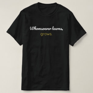 Wer lernt, wächst T-Shirt