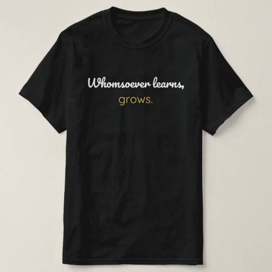 Wer lernt, wächst T-Shirt (Design vorne)