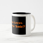 Wer Liebe-orange Soda? Zweifarbige Tasse (VorderseiteRechts)