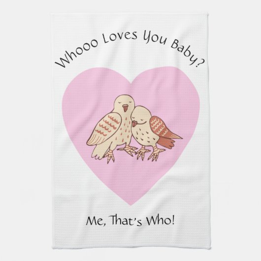Wer Lieben dich Baby? Owls Baby Shower Valentine Geschirrtuch (Vertikal)