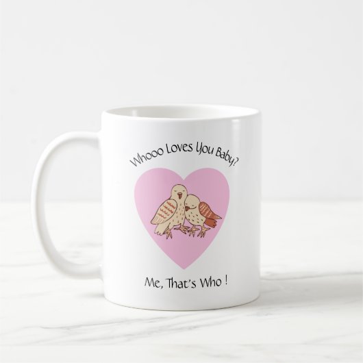 Wer Lieben Sie Baby Niedliche Eulen Valentine Kaffeetasse (Links)