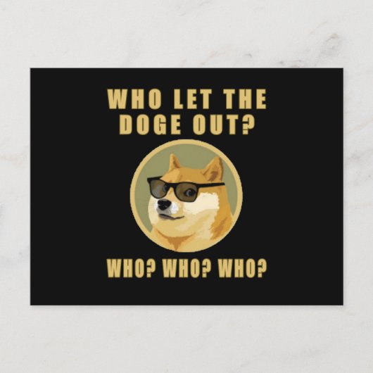 Wer ließ die Doge heraus, wer Dogecoin Hundememe Postkarte (Vorderseite)