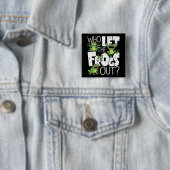 Wer ließ die Frösche raus Lustiger Amphibienliebha Button (Beispiel)