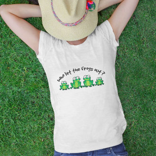 Wer ließ die Frösche raus? T-Shirt