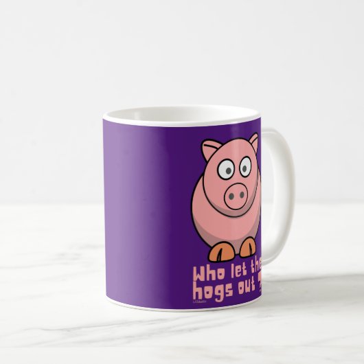 WER LIESS DIE HOGS AUS lustigem Schweinebuhn? Kaffeetasse (VorderseiteRechts)