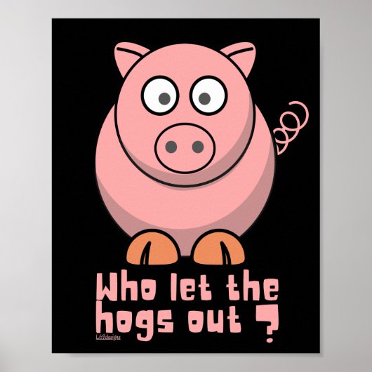 WER LIESS DIE HOGS AUS lustigem Schweinebuhn? Poster (Vorne)