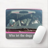 Wer ließ die Hunde heraus? Mousepad (Mit Mouse)