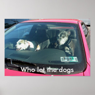 Wer ließ die Hunde heraus? Poster
