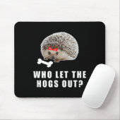 Wer ließ die Schweine raus_ Lustiges Igelknochen-D Mousepad (Mit Mouse)