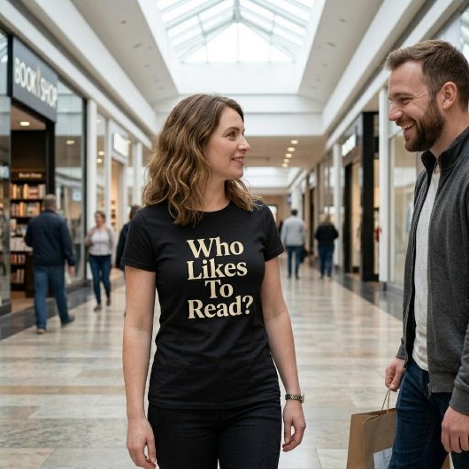 Wer liest gerne? Lesen T-Shirt