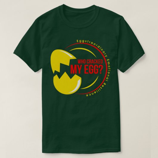 WER MEIN EI-EJORDENTLICHE Emotionale RÜSTE KRACKIE T-Shirt (Design vorne)