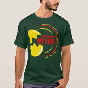WER MEIN EI-EJORDENTLICHE Emotionale RÜSTE KRACKIE T-Shirt