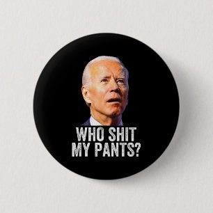 Wer meine Hose, Lustige Anti Joe Biden, Konservati Button