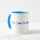 Wer mich sagt, müssen morgens lächeln?! tasse (Vorderseite Links)