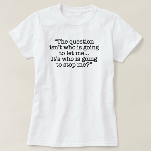 "Wer mich stoppen wird?" Lustiger T - Shirt (Design vorne)