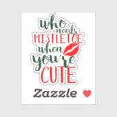 Wer Misteloe braucht, wenn man niedlich ist Aufkleber (Blatt)