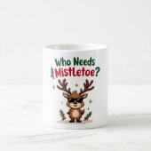 Wer Mistletoe braucht, wenn man dieser hübsche Fun Kaffeetasse (Mittel)