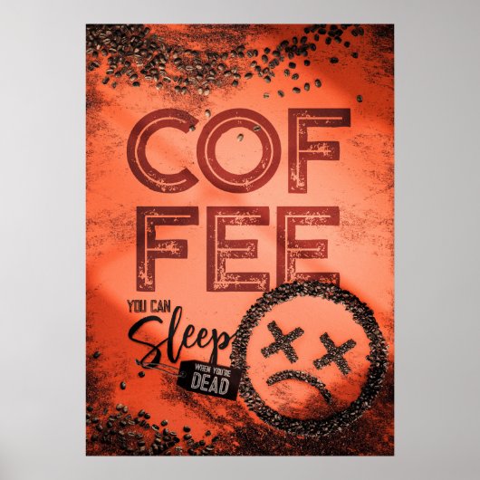 Wer mit Kaffee schlafen muss Poster (Vorne)