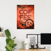 Wer mit Kaffee schlafen muss Poster (Heimbüro)