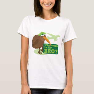 Wer muss bro fliegen? Kiwivogel Spaß T-Shirt