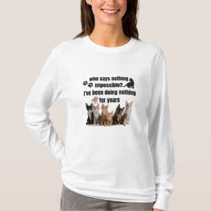Wer nichts Unmögliches sagt_ Ich habe es getan T-Shirt