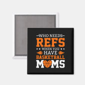 Wer Refs braucht, wenn man Mamas im Sketch hat Magnet (Vorderseite/Rückseite)