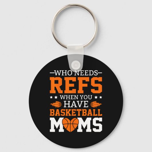 Wer Refs braucht, wenn man Mamas im Sketch hat Schlüsselanhänger (Vorderseite)