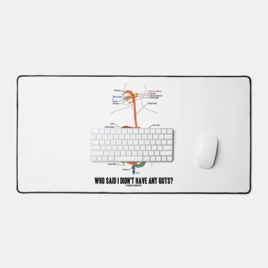 Wer sagte, ich habe keine Mädels? Verdauungssystem Schreibtischunterlage (Tastatur & Maus)