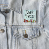 Wer Santa braucht, wenn man Nana hat Button (Beispiel)