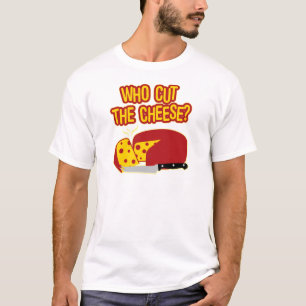 Wer schnitt den Käse? T-Shirt